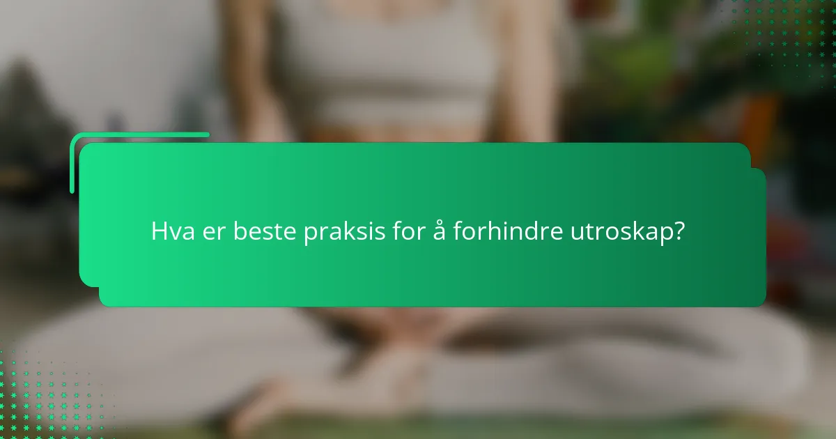 Hva er beste praksis for å forhindre utroskap?